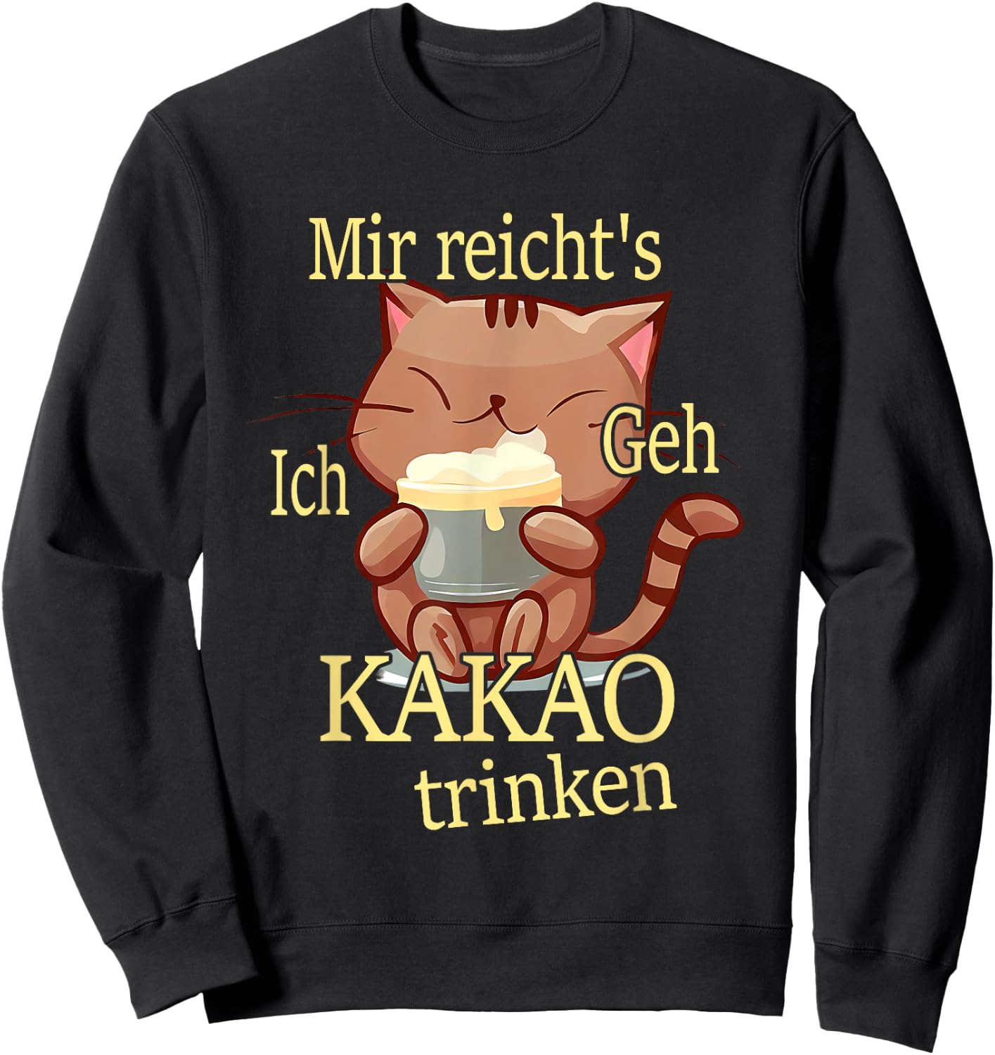 Mir reichts ich geh Kakao trinken Sweatshirt - Sweatshirt | Black
