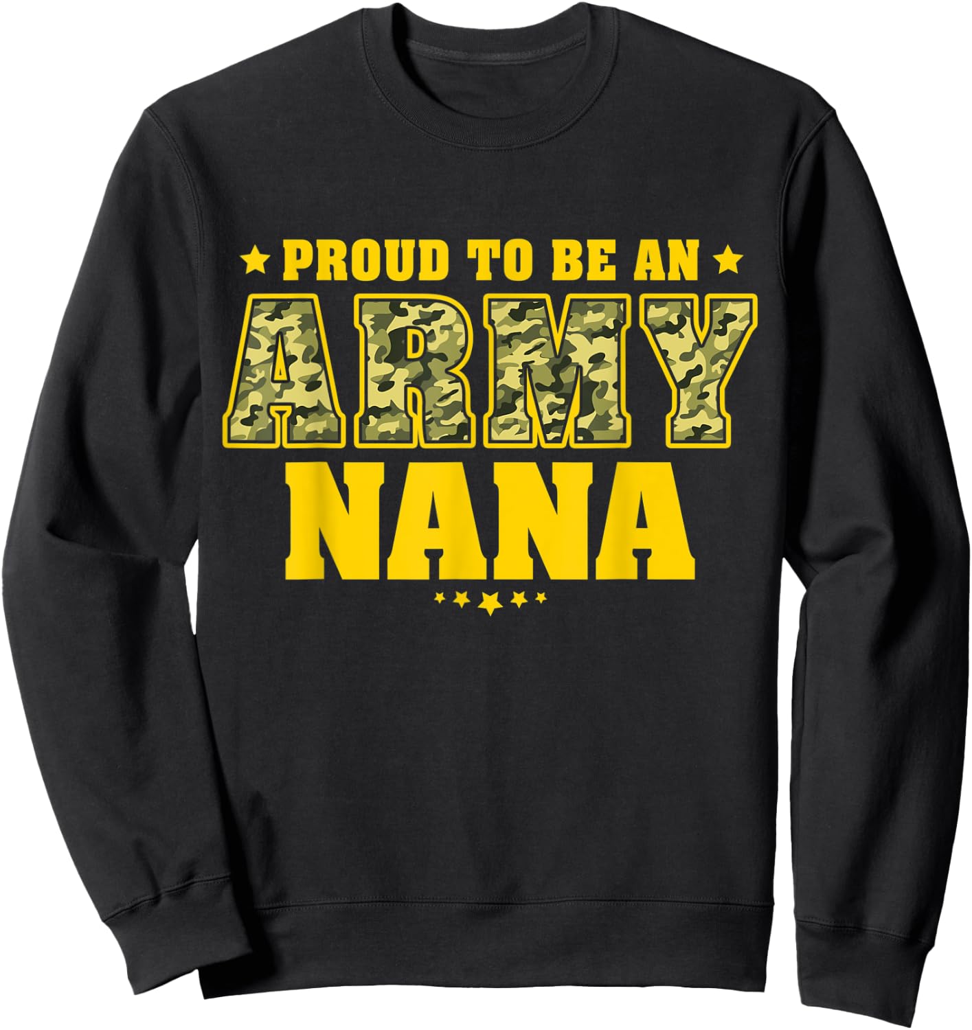 Proud To Be An Army Nana US Flag Pride Military Grandmother Sweatshirt - Sweatshirt | Black