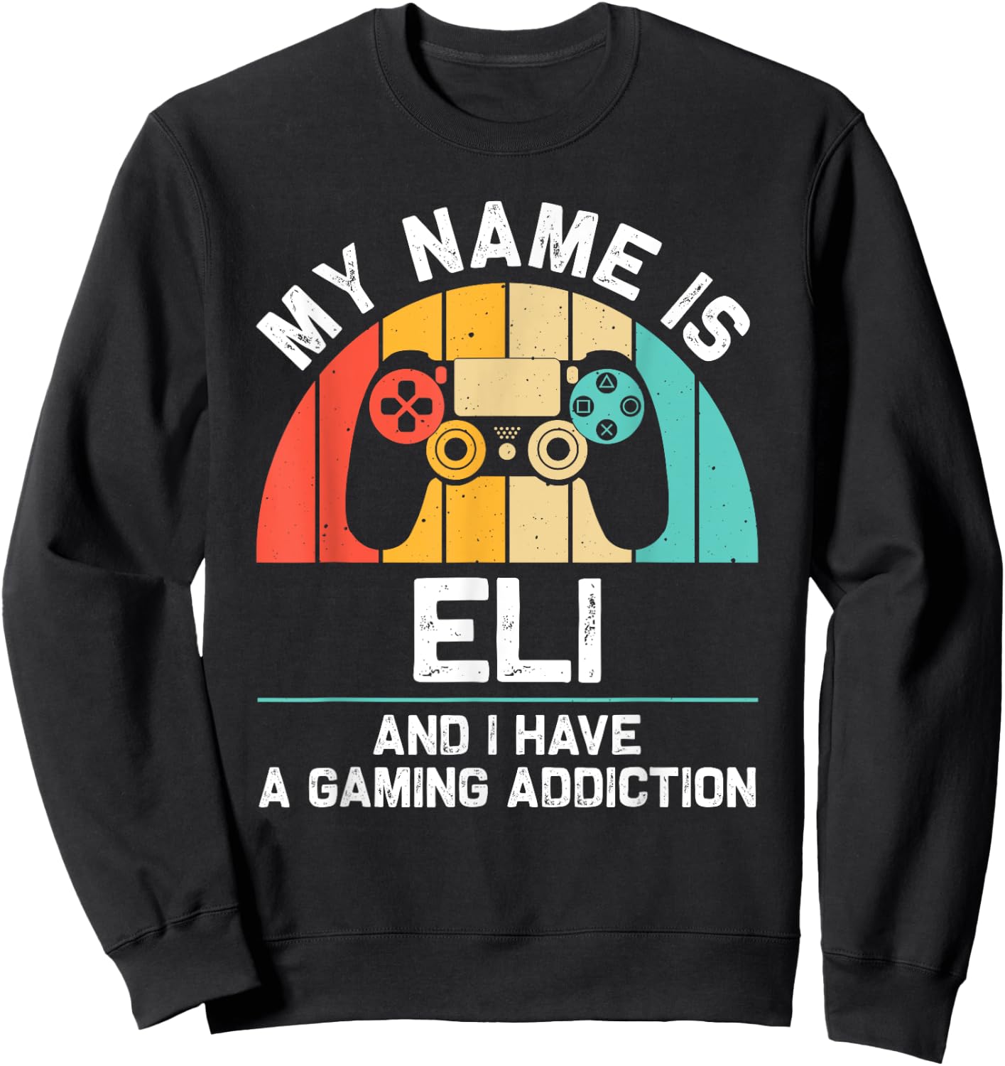 ELI Gift Name Personalized Funny Gaming Geek Birthday Sweatshirt - Sweatshirt | Black