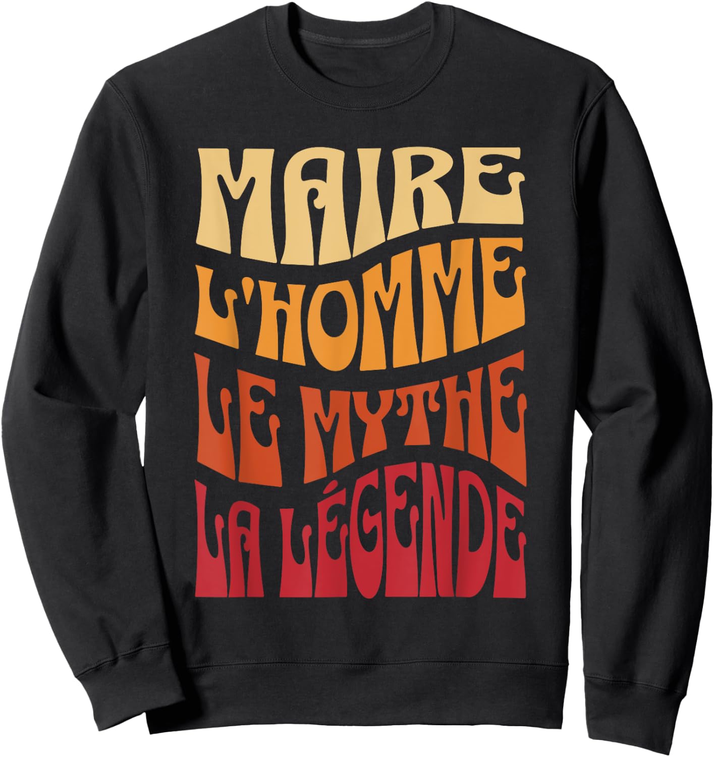 Mayor Man The Myth The Legend Gift Member Town Hall Sweatshirt - Sweatshirt | Black