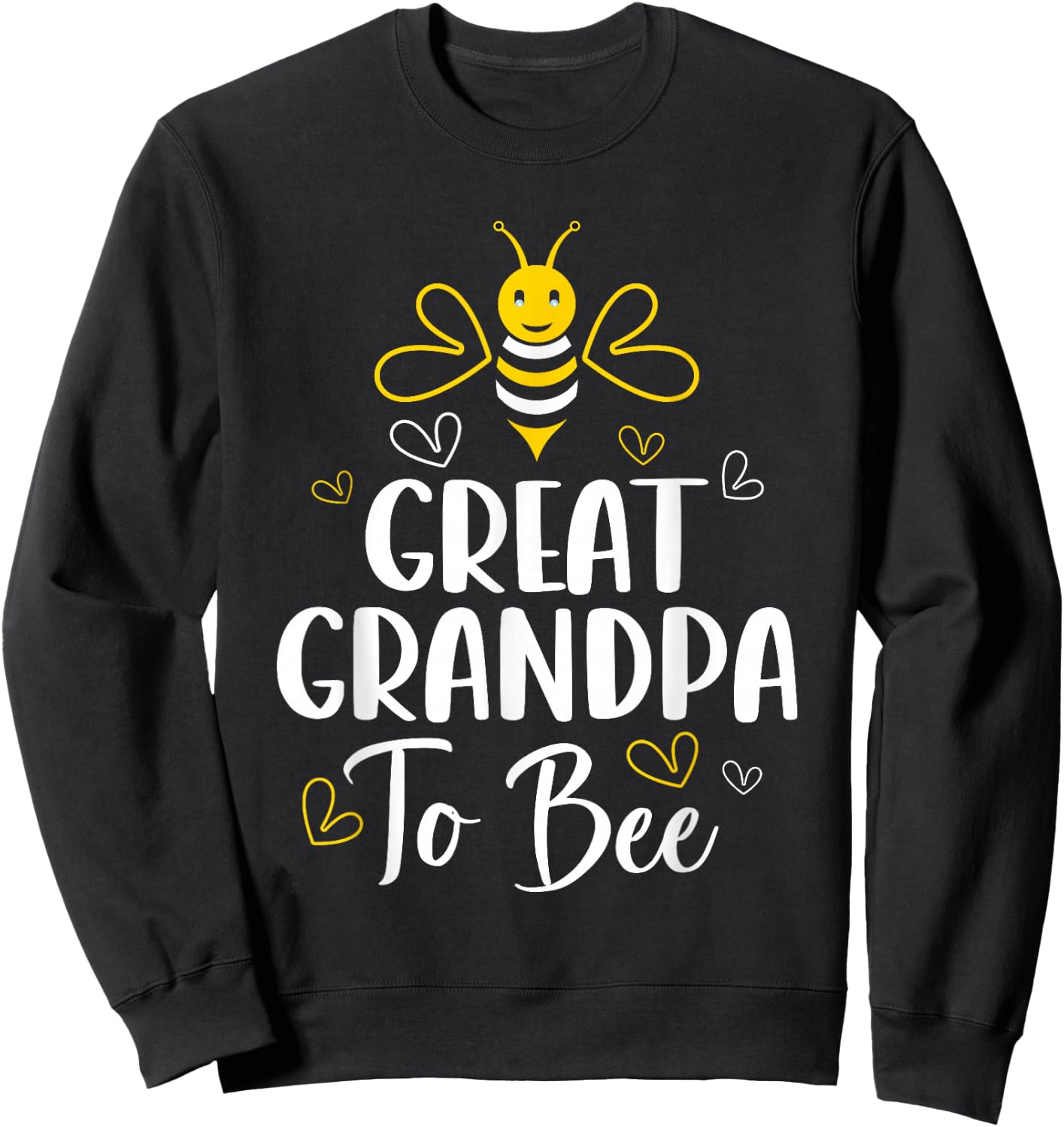 Great Grandpa to Bee Pregnancy Baby Shower Great Grandpa Sweatshirt - Sweatshirt | Black