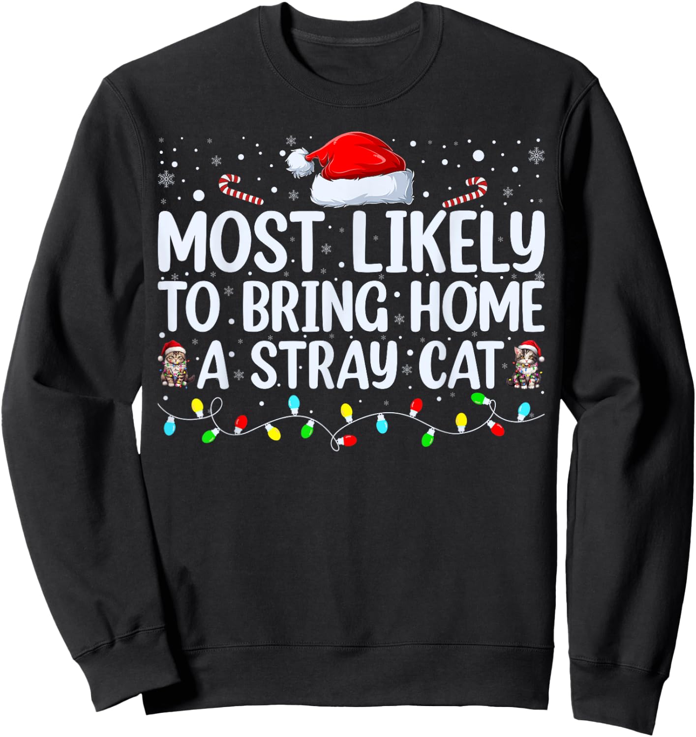 Most Likely To Bring Home A Stray Cat Matching Christmas Women Kids Sweatshirt - Sweatshirt | Black