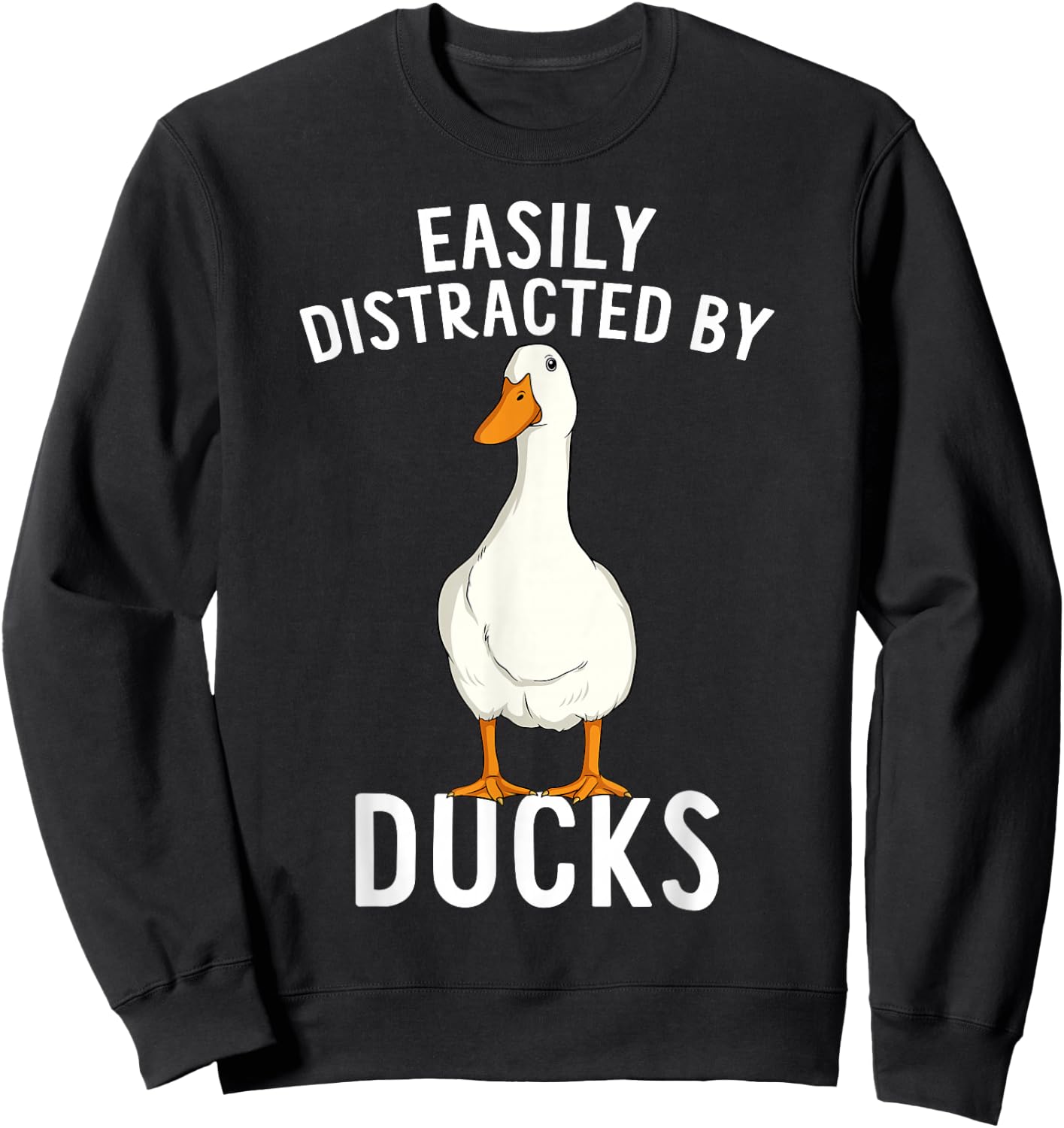 Easily Distracted By Ducks Funny Duck Lover Sweatshirt - Sweatshirt | Black