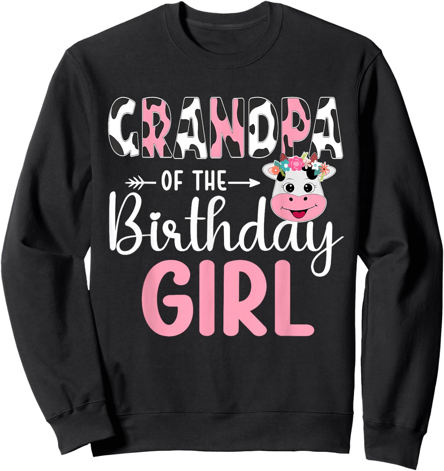 Grandpa Of The Birthday Girl Farm Cow 1 St Birthday Girl Sweatshirt - Sweatshirt | Black
