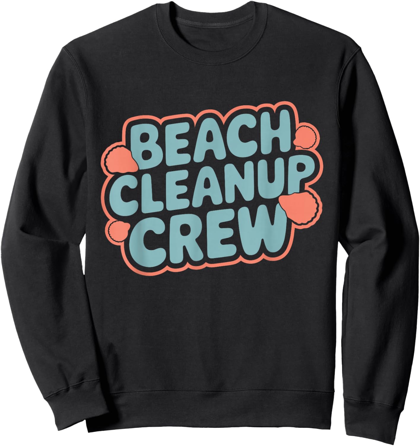Beach Clean-Up Volunteer Ocean Conservation Eco-Friendly Sweatshirt - Sweatshirt | Black