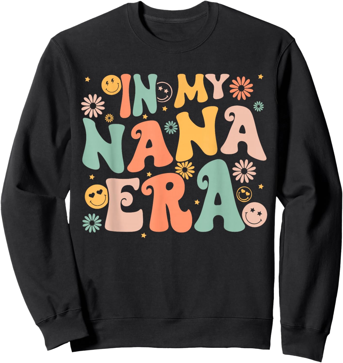 In My Nana Era Groovy Retro Cool for Grandma Mother's Day Sweatshirt - Sweatshirt | Black