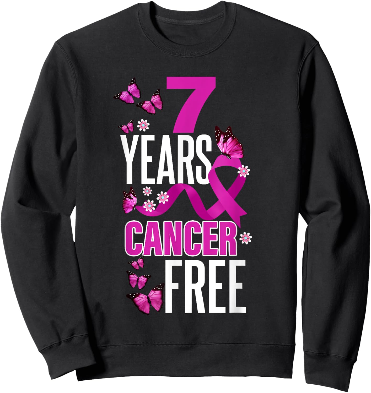 Seven Year Cancer Free For Breast Cancer Awareness Sweatshirt - Sweatshirt | Black