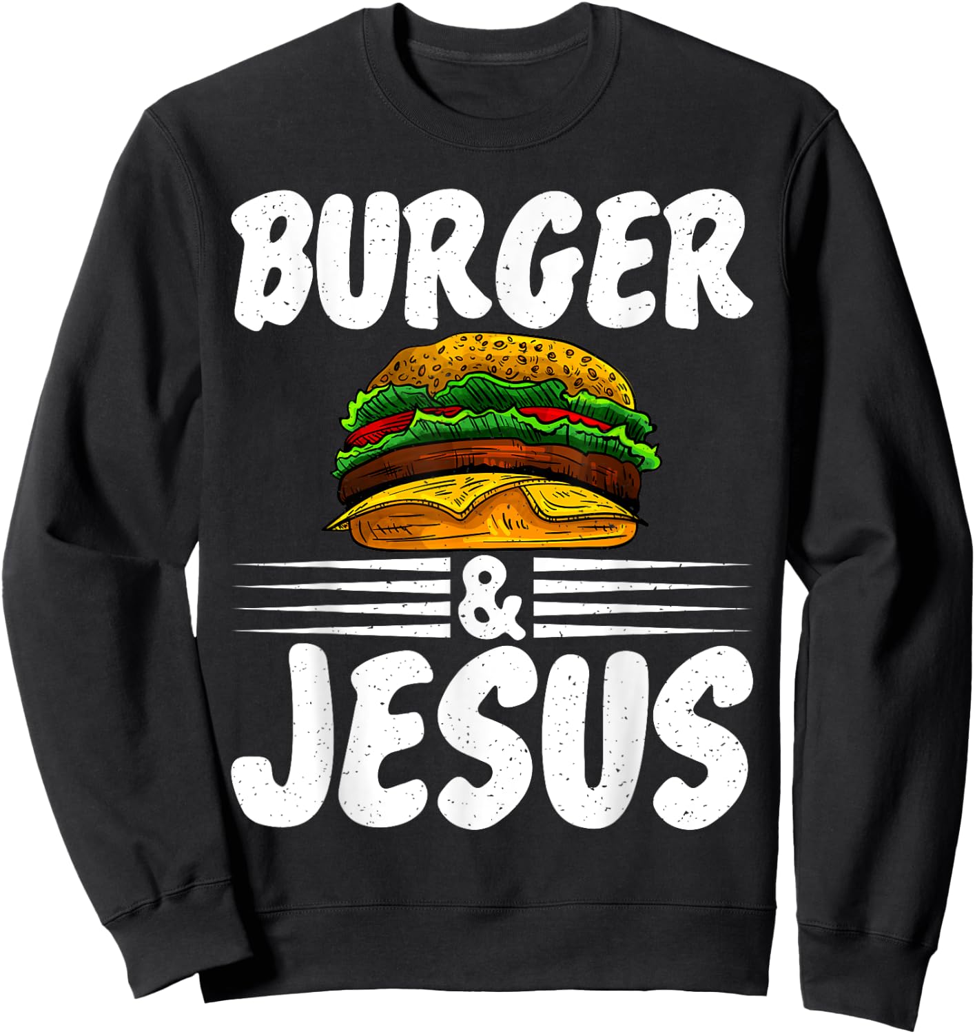 Hamburger Cheeseburger Burger and Jesus Fast Food Sweatshirt - Sweatshirt | Black