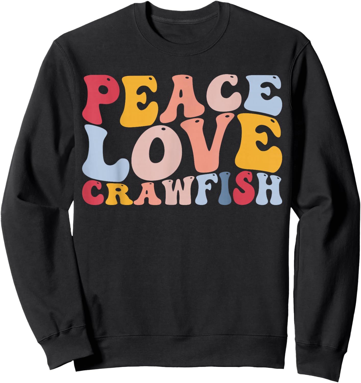 Peace Love Crawfish Crawfish Boil Crawfish Lover Cajun Sweatshirt - Sweatshirt | Black