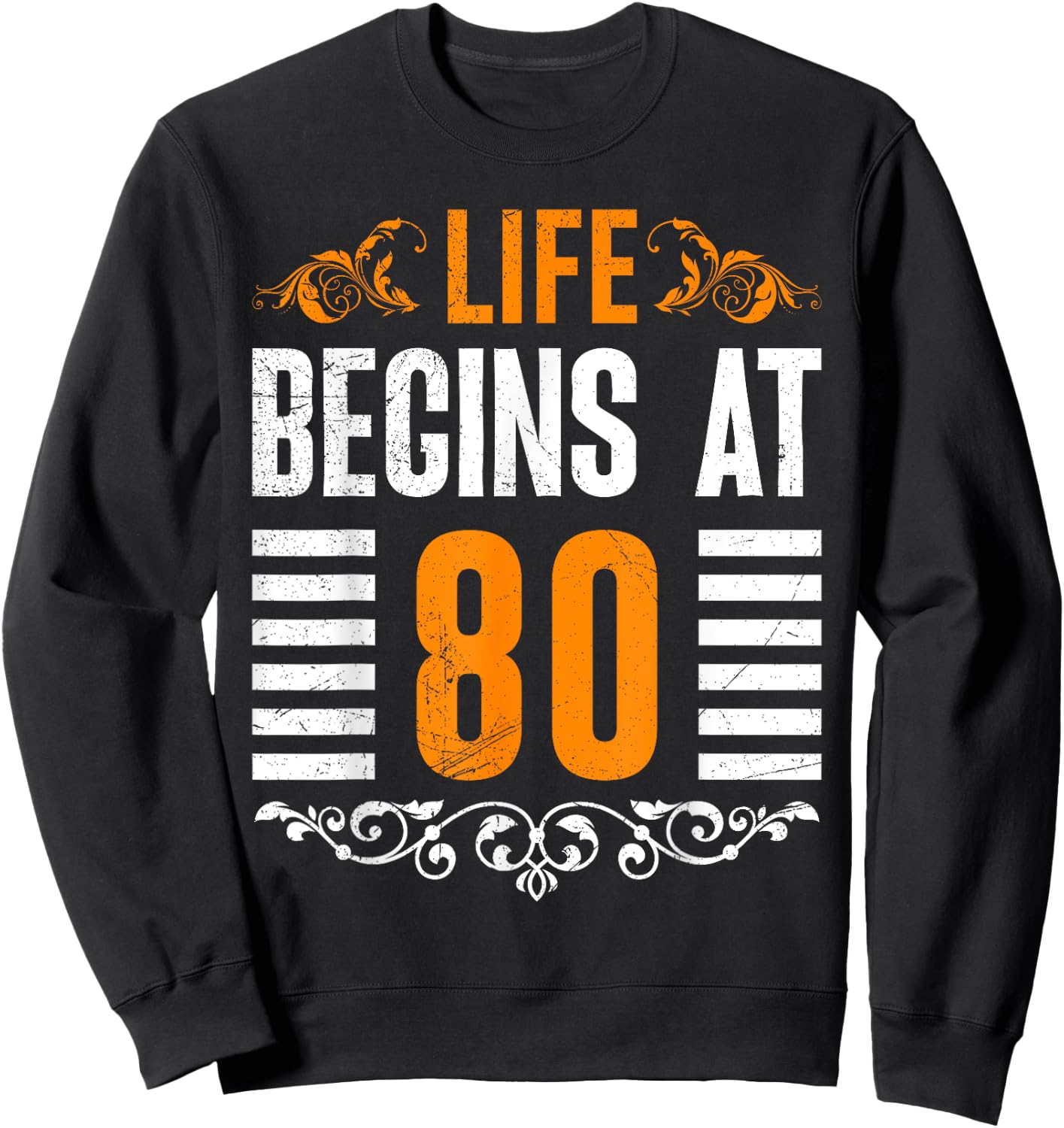80 Years LIFE BEGINS AT 80 Funny Birthday Party 80 Years Sweatshirt - Sweatshirt | Black