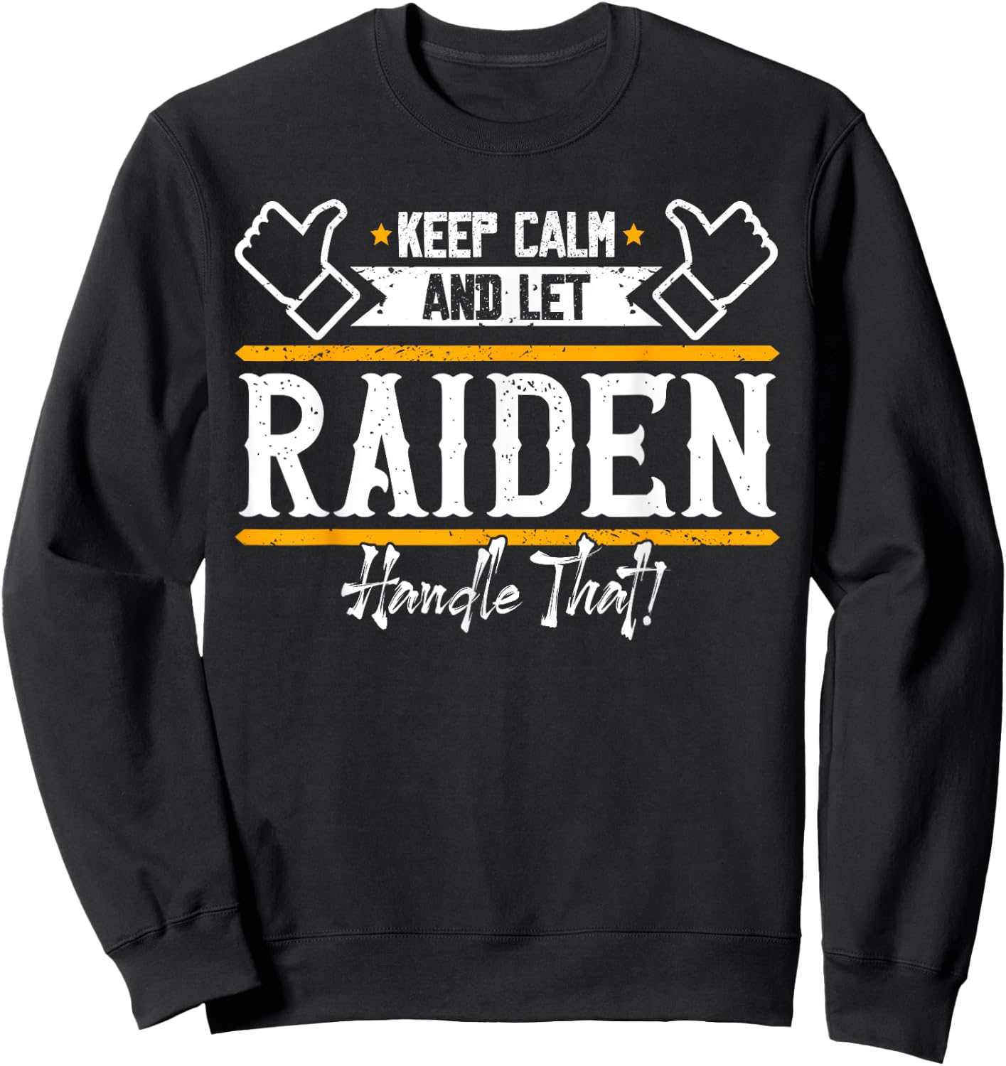 Raiden | Keep Calm and let Raiden handle that Sweatshirt - Sweatshirt | Black