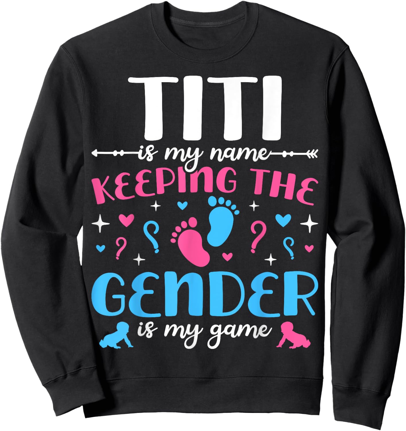 Keeper Of The Gender Titi Baby Announcement Family Party Sweatshirt - Sweatshirt | Black