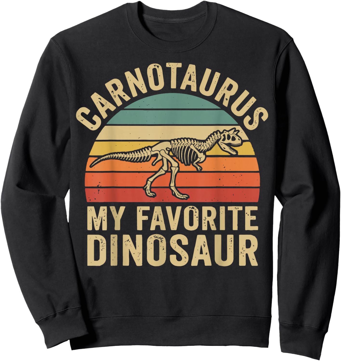 Carnotaurus My Favorite Dinosaur Sweatshirt - Sweatshirt | Black