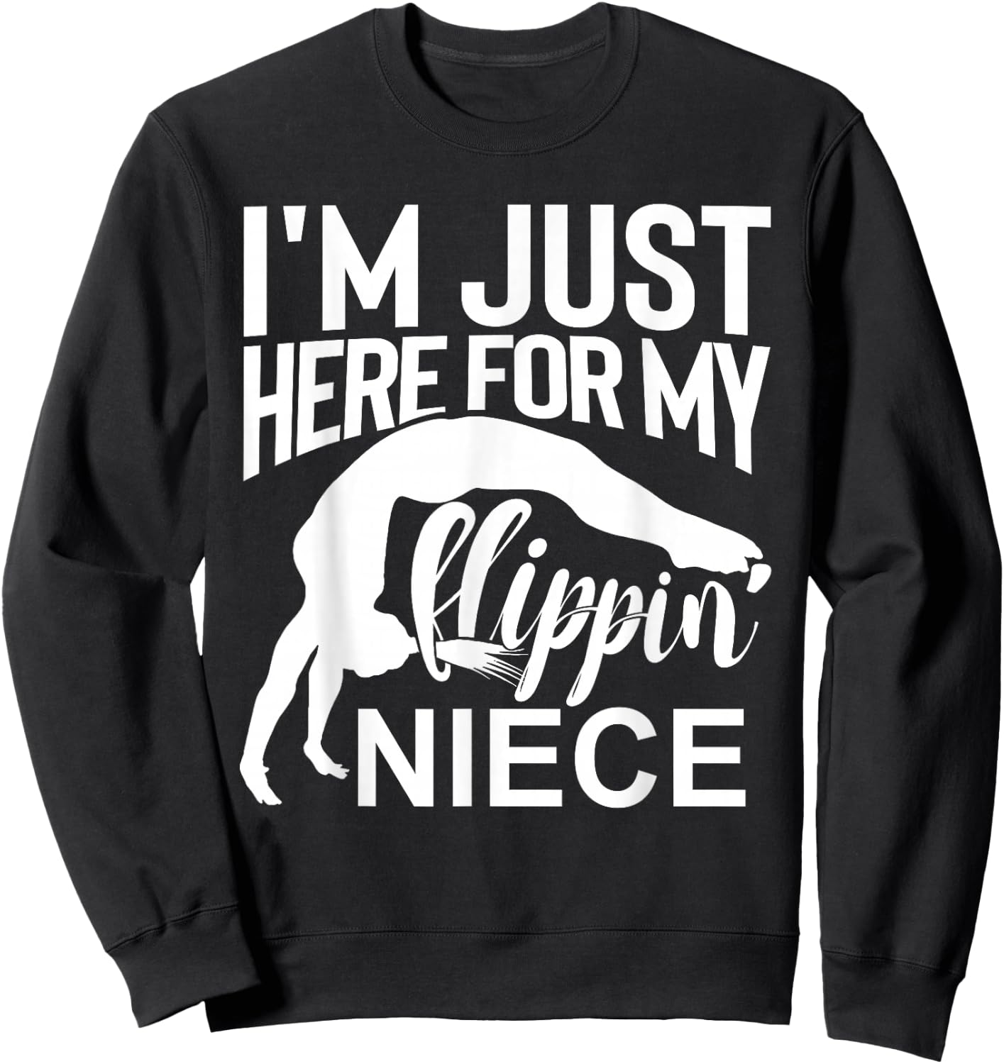 That's A Cool I'm Just Here For My Flippin' Niece Gymnastics Uncle Aunt Black Small Classic Fit Crew Collar Short Sleeve Cotton Polyester Women's Gymnastics Sweatshirt - Sweatshirt | Black