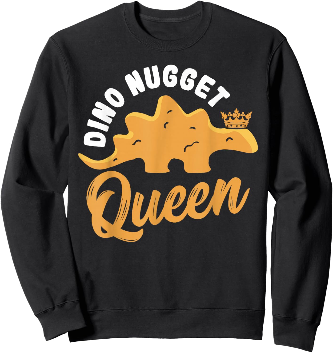Dino Nugget Queen - Girls Chicken Dino Nugget Sweatshirt - Sweatshirt | Black