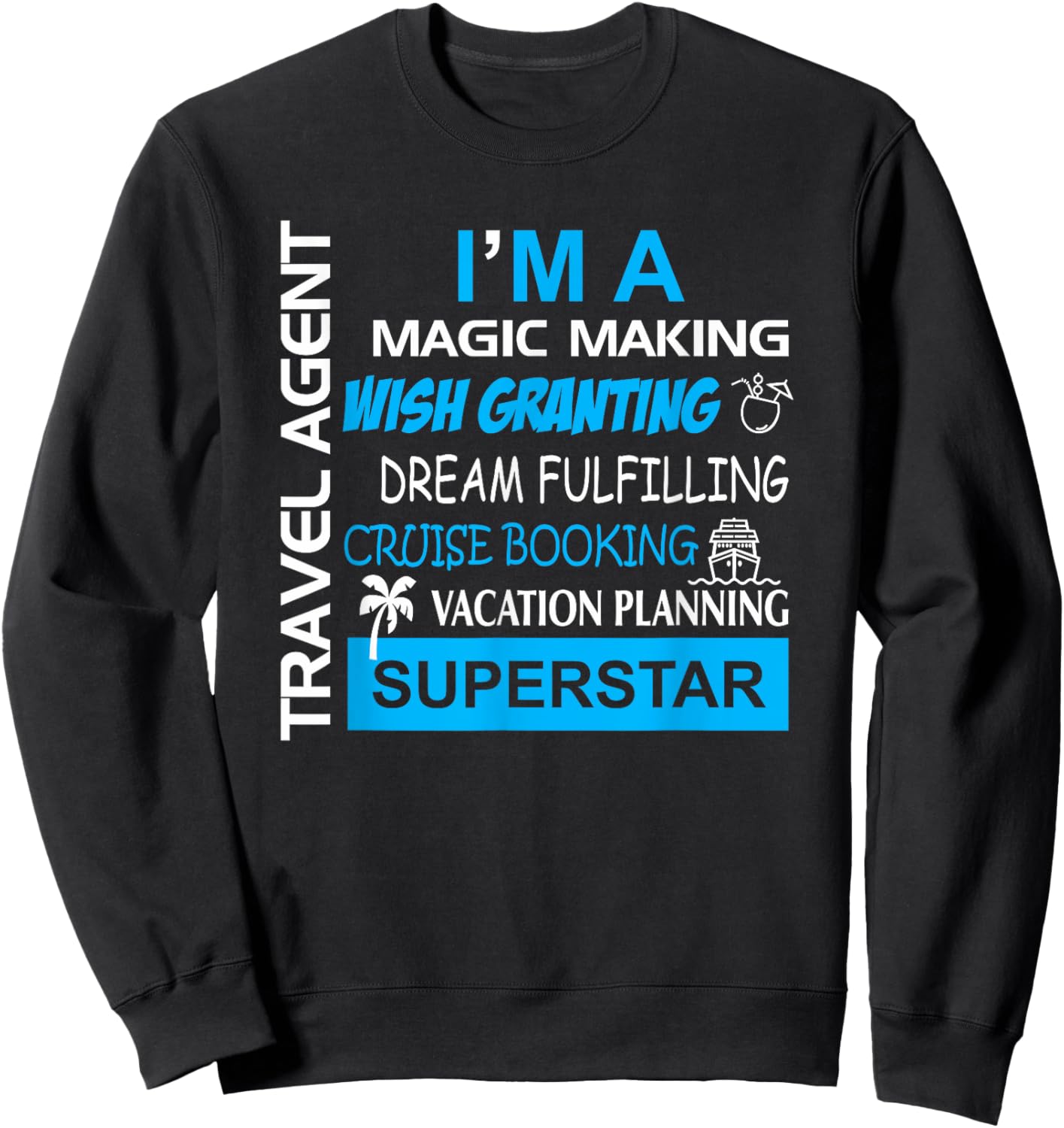 Travel Agent Magic Dream Cruise Vacation Superstar Shirt Sweatshirt - Sweatshirt | Black