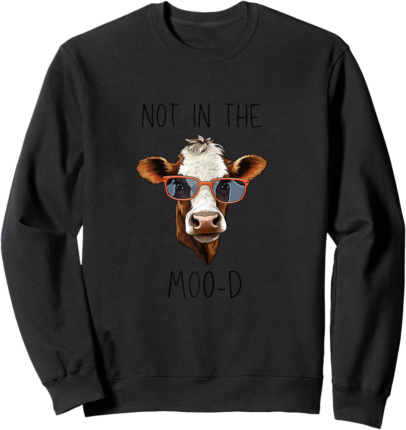 Not in the Mood Cow Sweatshirt - Sweatshirt | Black