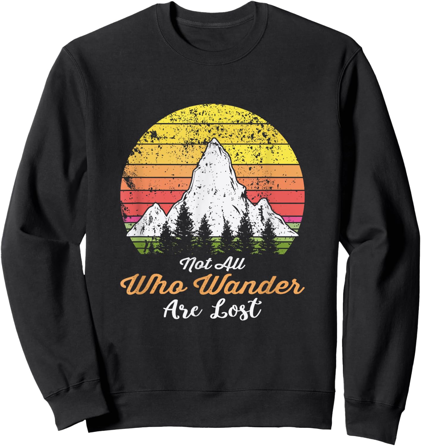 Not All People Who Wander Are Lost - Mountain Vintage Travel Sweatshirt - Sweatshirt | Black