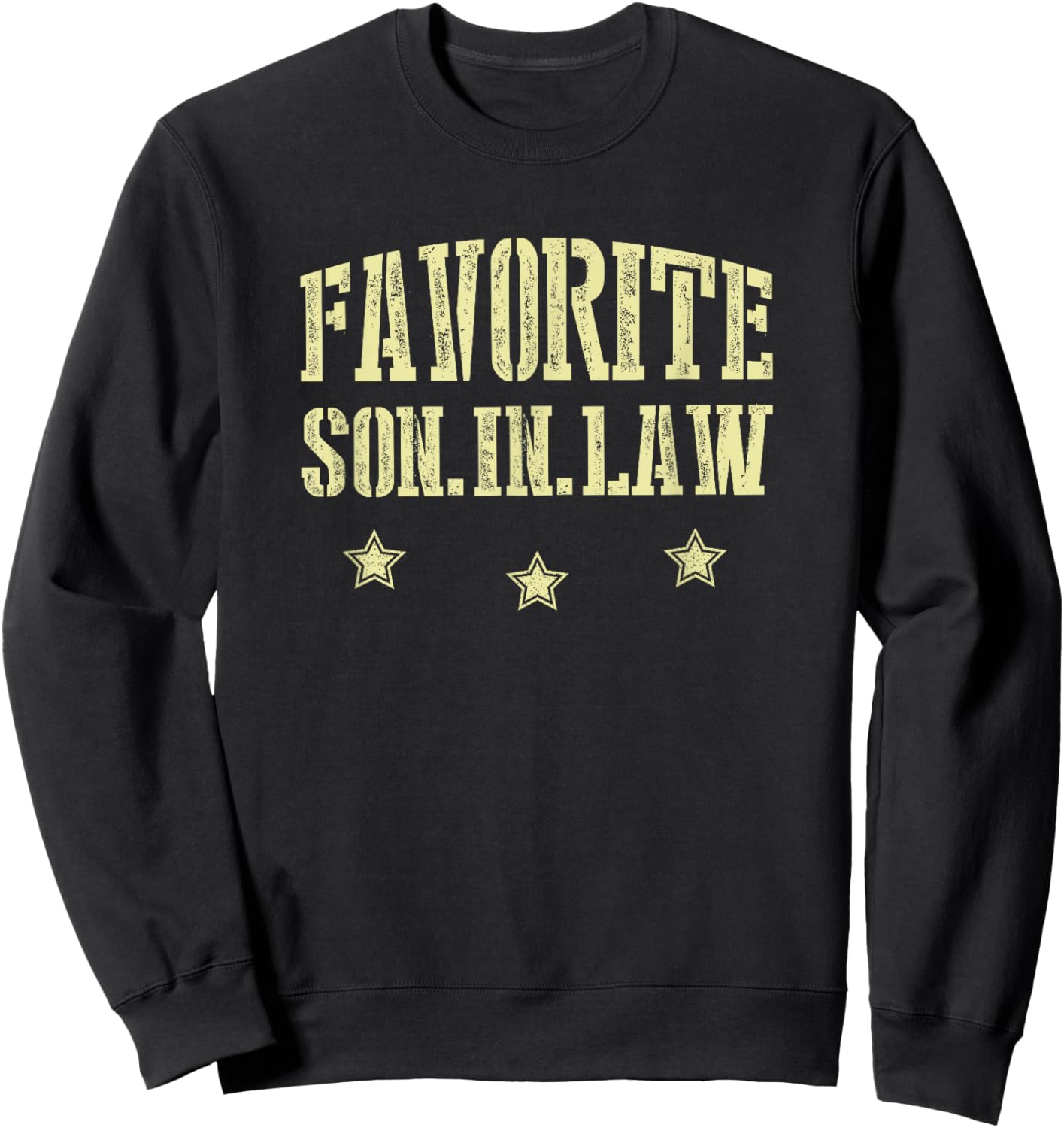 I'm The Favorite Son In Law Awesome Gift Ideas Sweatshirt - Sweatshirt | Black