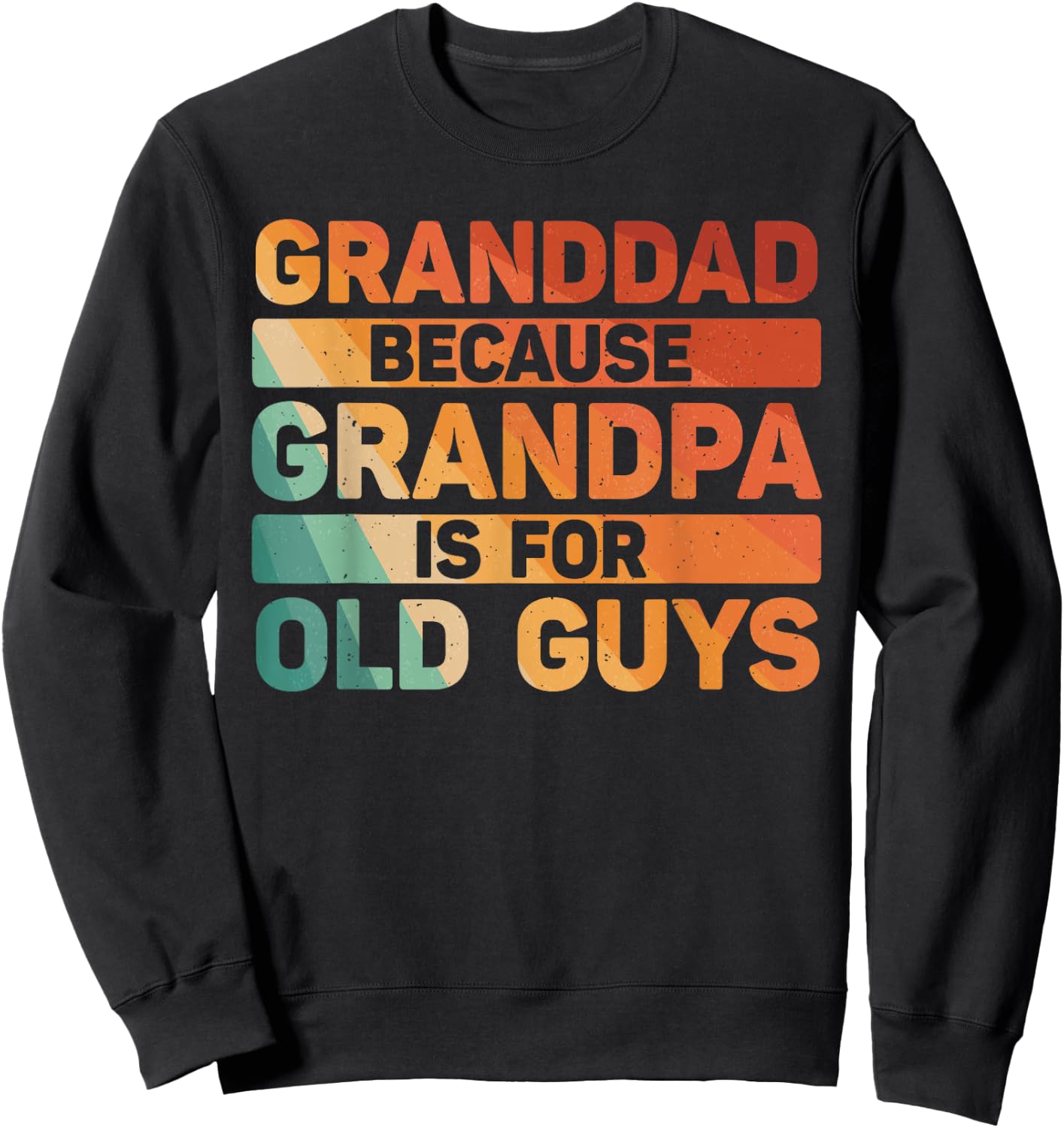 Granddad Art For Grandpa From Grandkids Fathers Day Granddad Sweatshirt - Sweatshirt | Black