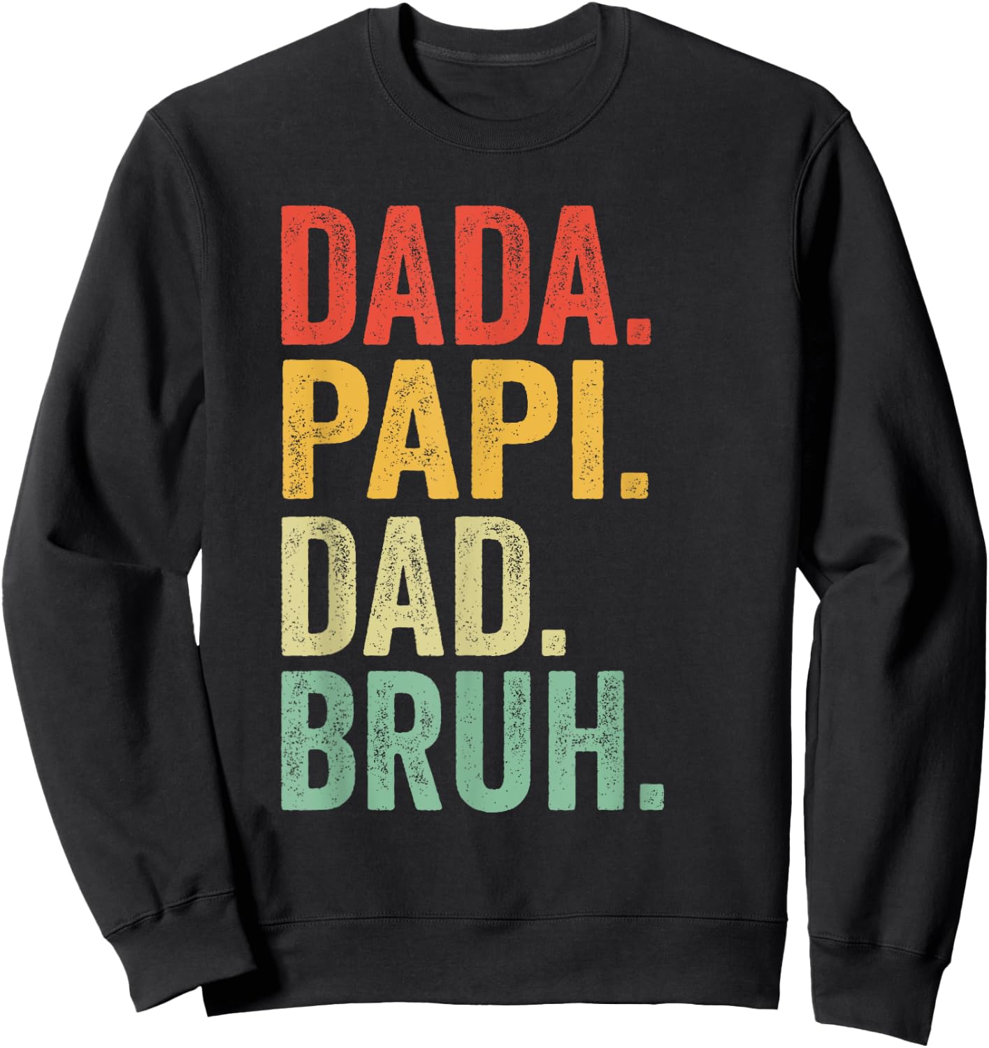 Dada Papi Dad Bruh Shirt Men Vintage Retro Funny Papi Sweatshirt - Sweatshirt | Black