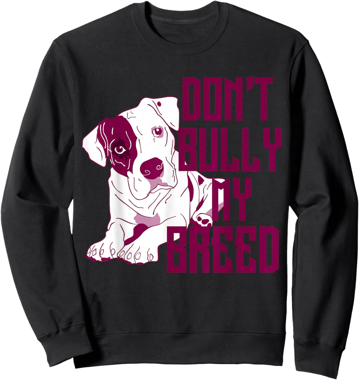 Cute Don't Bully My Breed Pit Bull Puppy Sweatshirt - Sweatshirt | Black