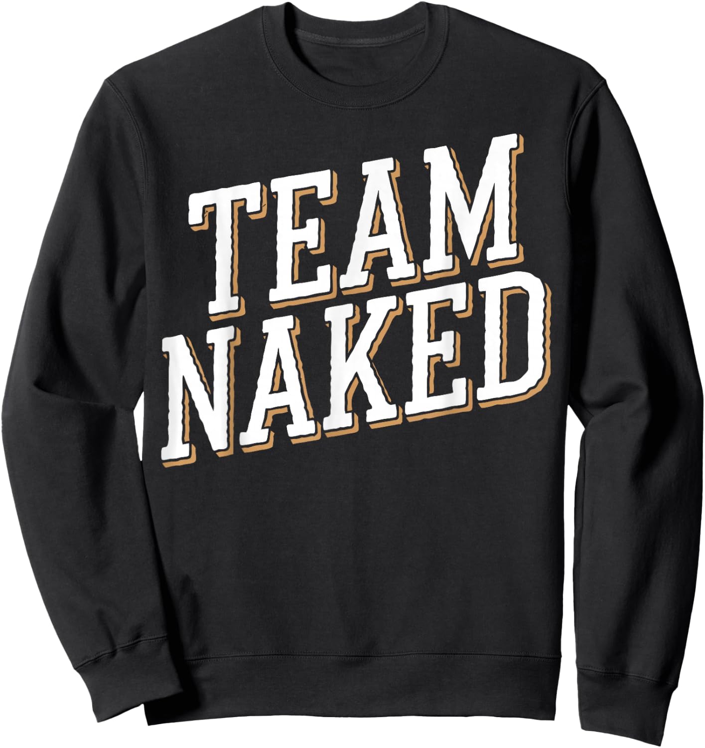 Nudist Camp Team Naked Naturist Sweatshirt - Sweatshirt | Black