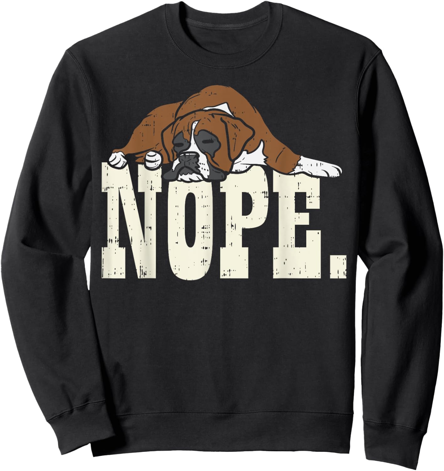Nope Boxer Funny Animal Pet Dog Lover Owner Men Women Gift Sweatshirt - Sweatshirt | Black