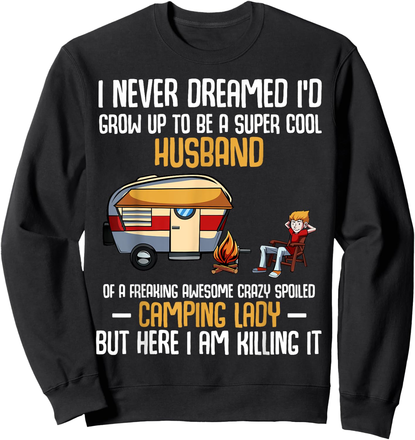 I Never Dreamed I'd Grow Up To Be A Super Cool Husband Funny Sweatshirt - Sweatshirt | Black