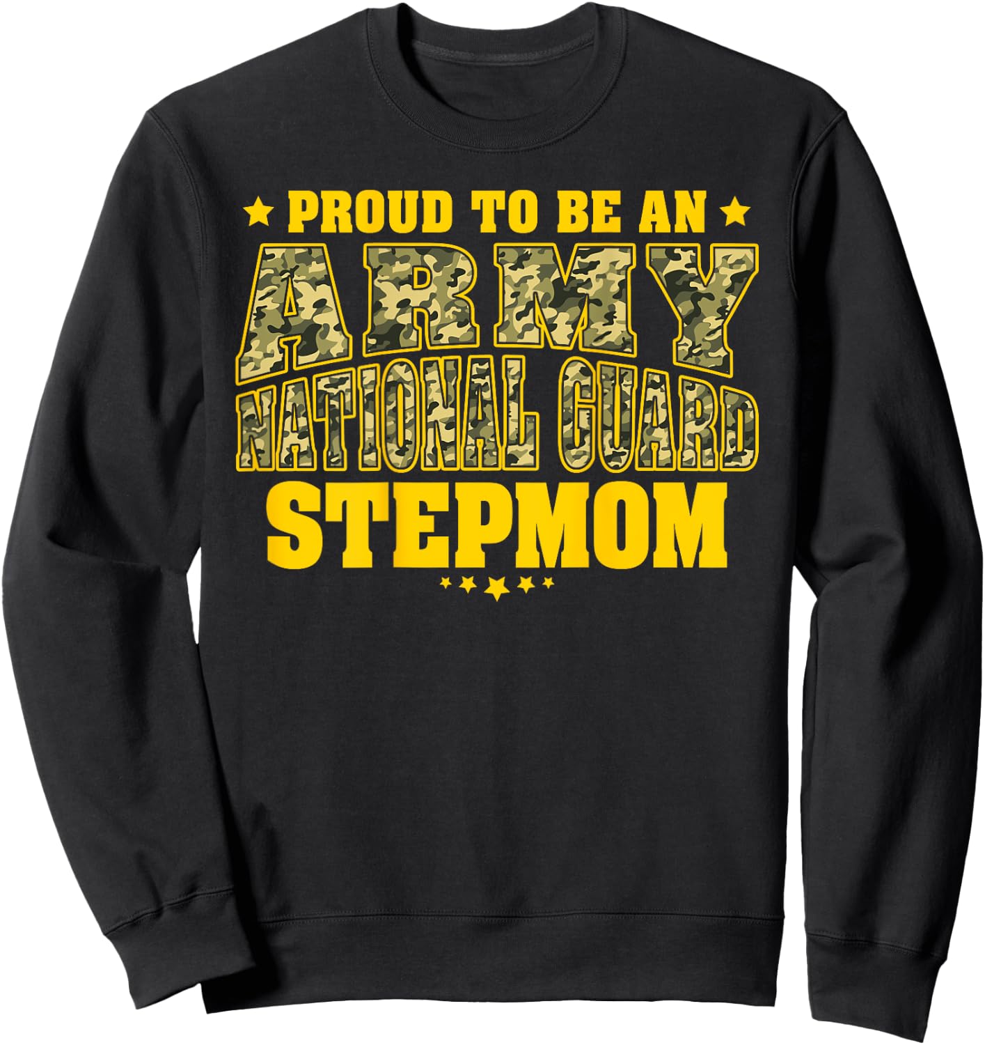 Proud To Be An Army National Guard Stepmom Military Step-Mom Sweatshirt - Sweatshirt | Black