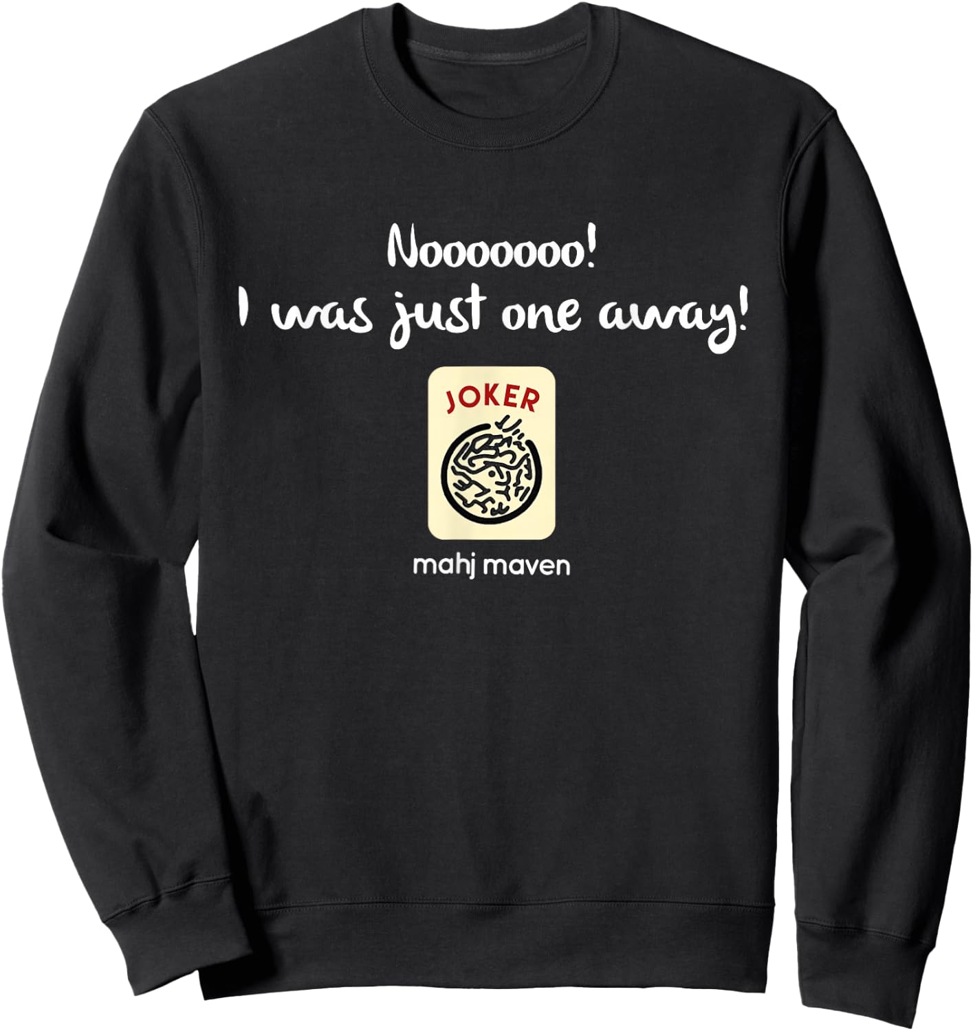Nooo! I was just one away! Mah Jong Sweatshirt - Sweatshirt | Black