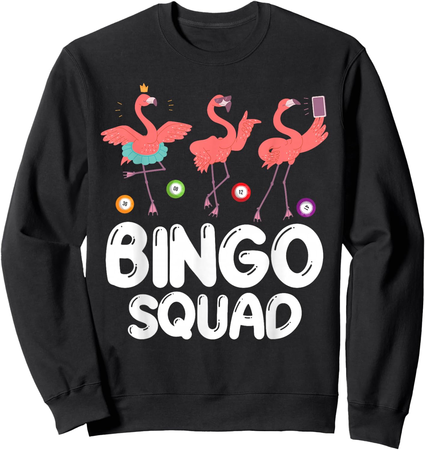 Bingo Squad Card Game Player Family Reunion Party Flamingo Sweatshirt - Sweatshirt | Black