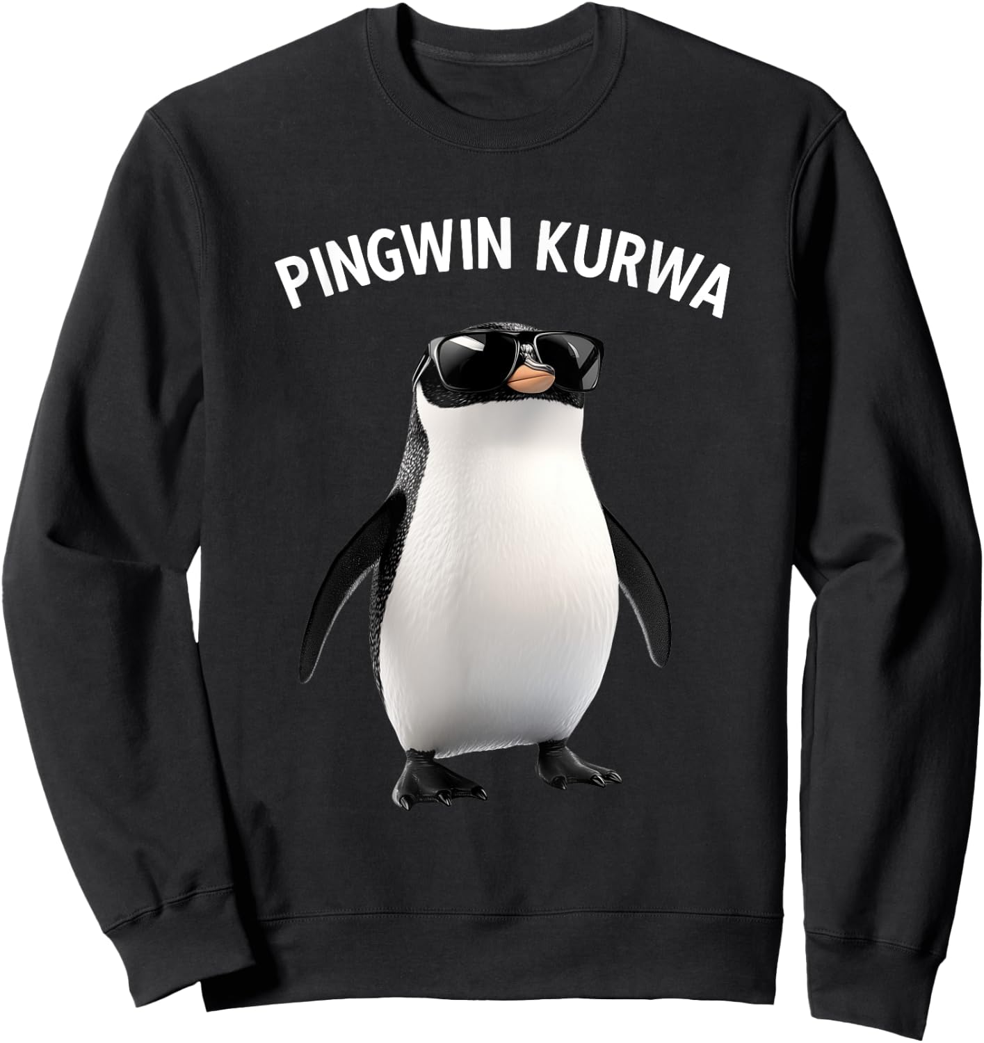 Pingwin Kurwa Funny Penguin for Humor Fans Sweatshirt - Sweatshirt | Black