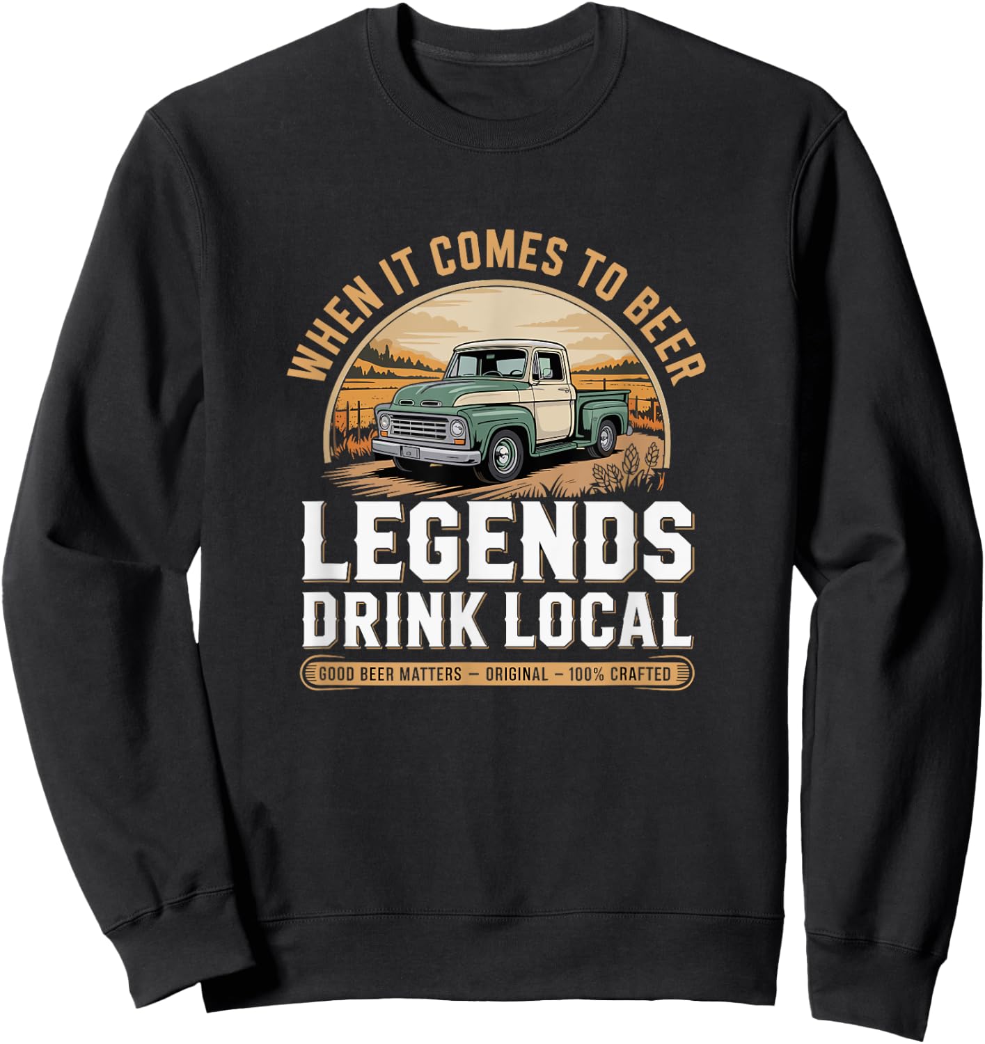 Legends Drink Local Vintage Brewery Craft Beer Micro Brewing Sweatshirt - Sweatshirt | Black