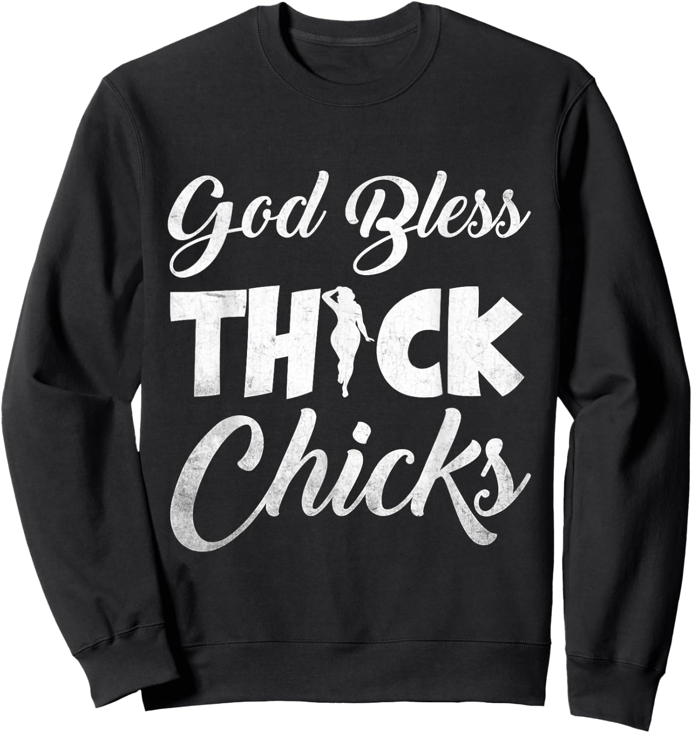 Funny Chubby Girls God Bless Thick Chicks Sweatshirt - Sweatshirt | Black