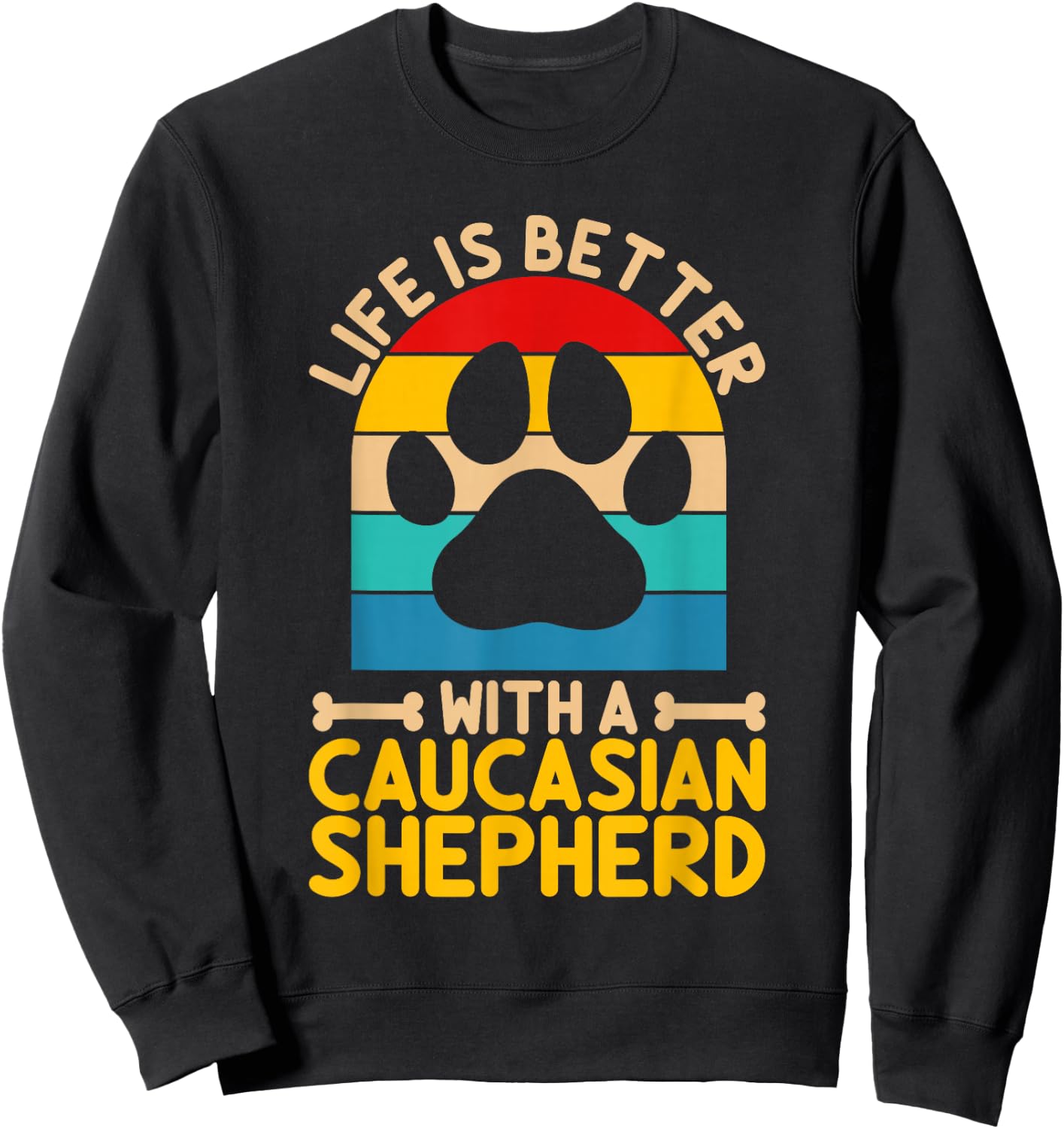 Life is better with a caucasian shepherd Sweatshirt - Sweatshirt | Black