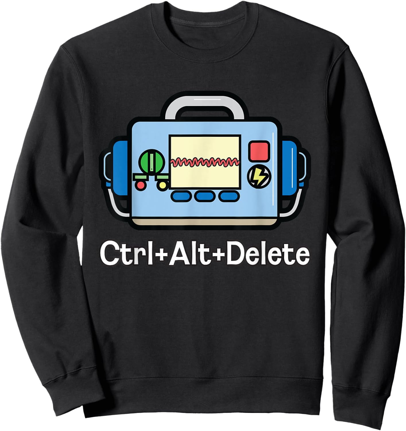 Paramedic Nurse EMS Gift EKG Defibrillator Ctrl Alt Delete Sweatshirt - Sweatshirt | Black
