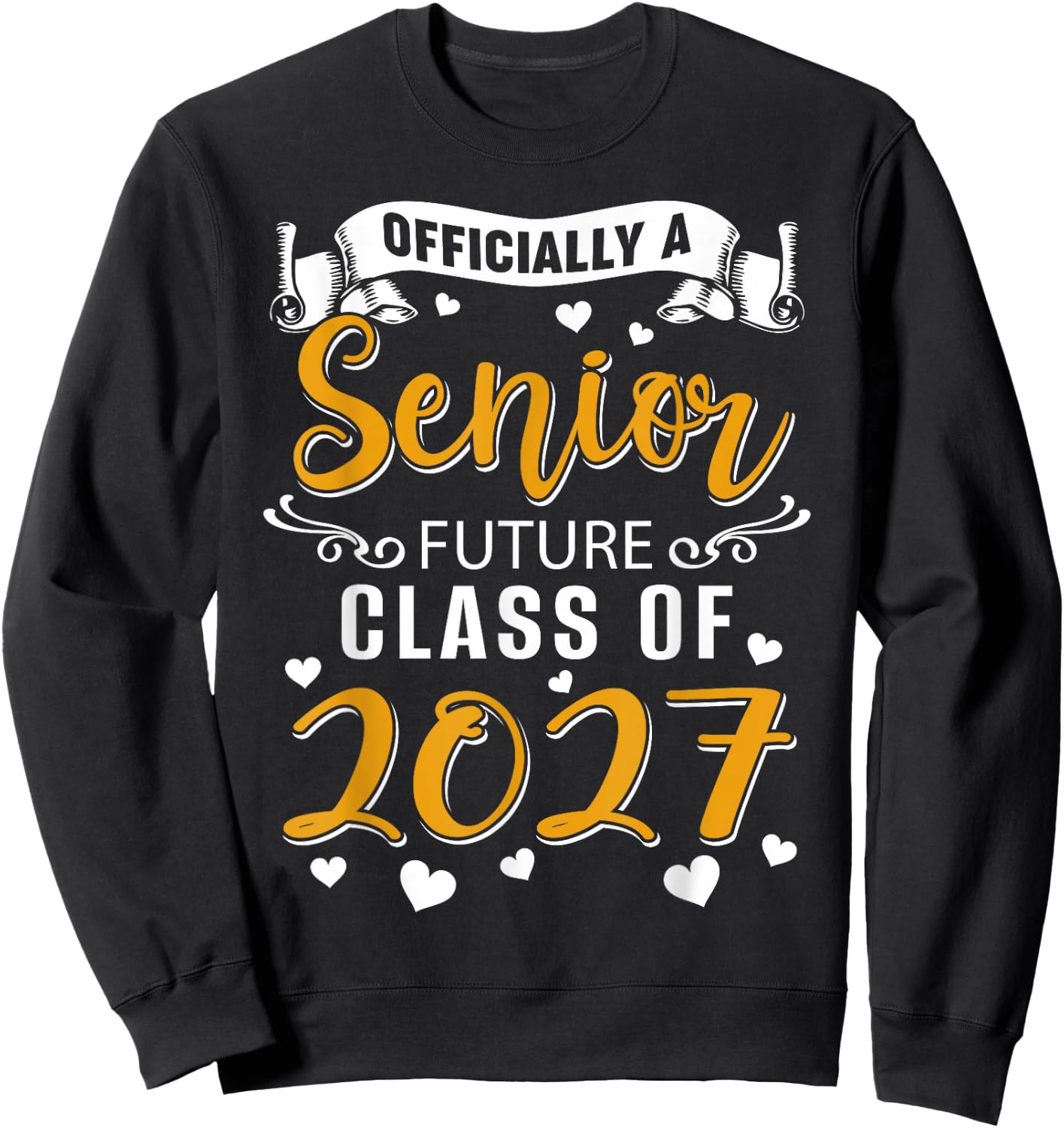 Officially a Senior Future Class of 2027 Back to School Sweatshirt - Sweatshirt | Black