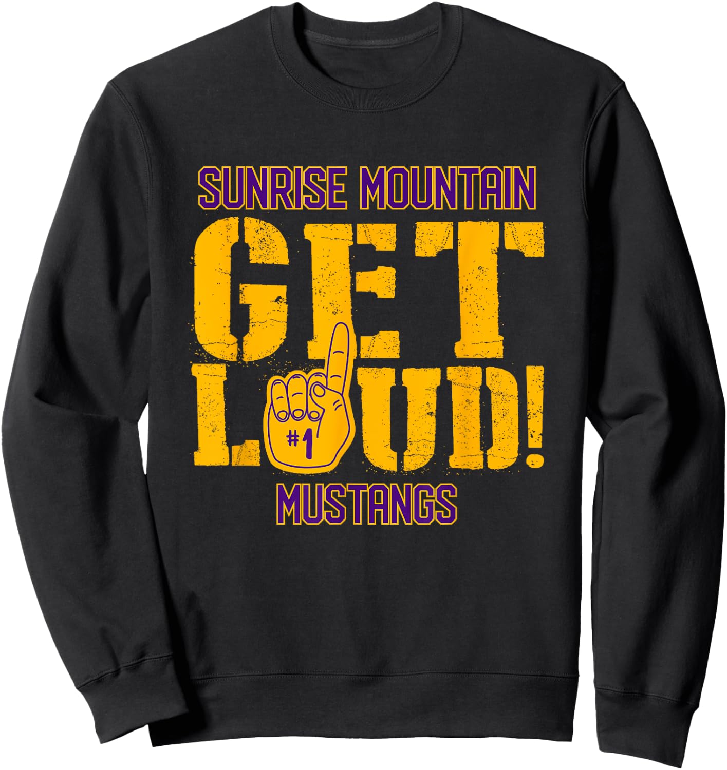 Sunrise Mountain High School GET LOUD Mustangs Sweatshirt - Sweatshirt | Black