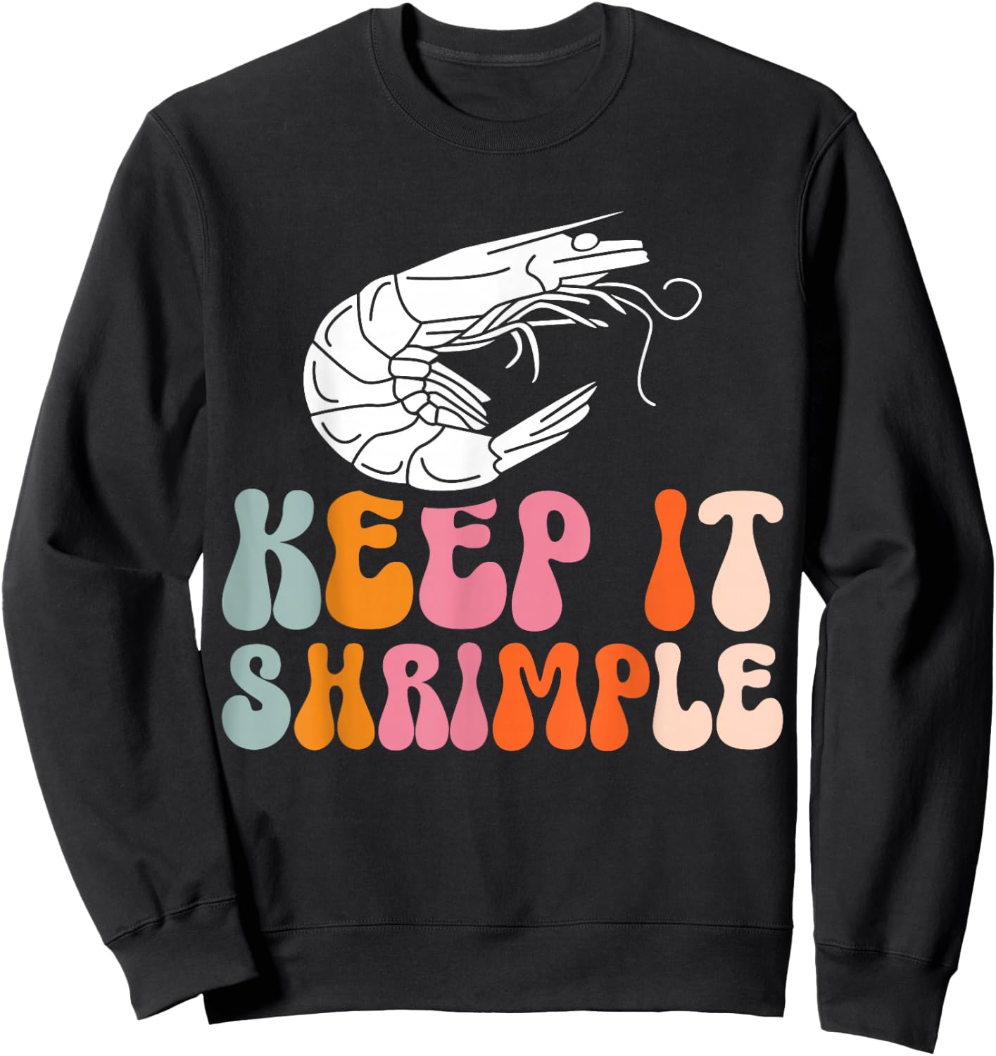 Keep It Shrimple Sweatshirt - Sweatshirt | Black
