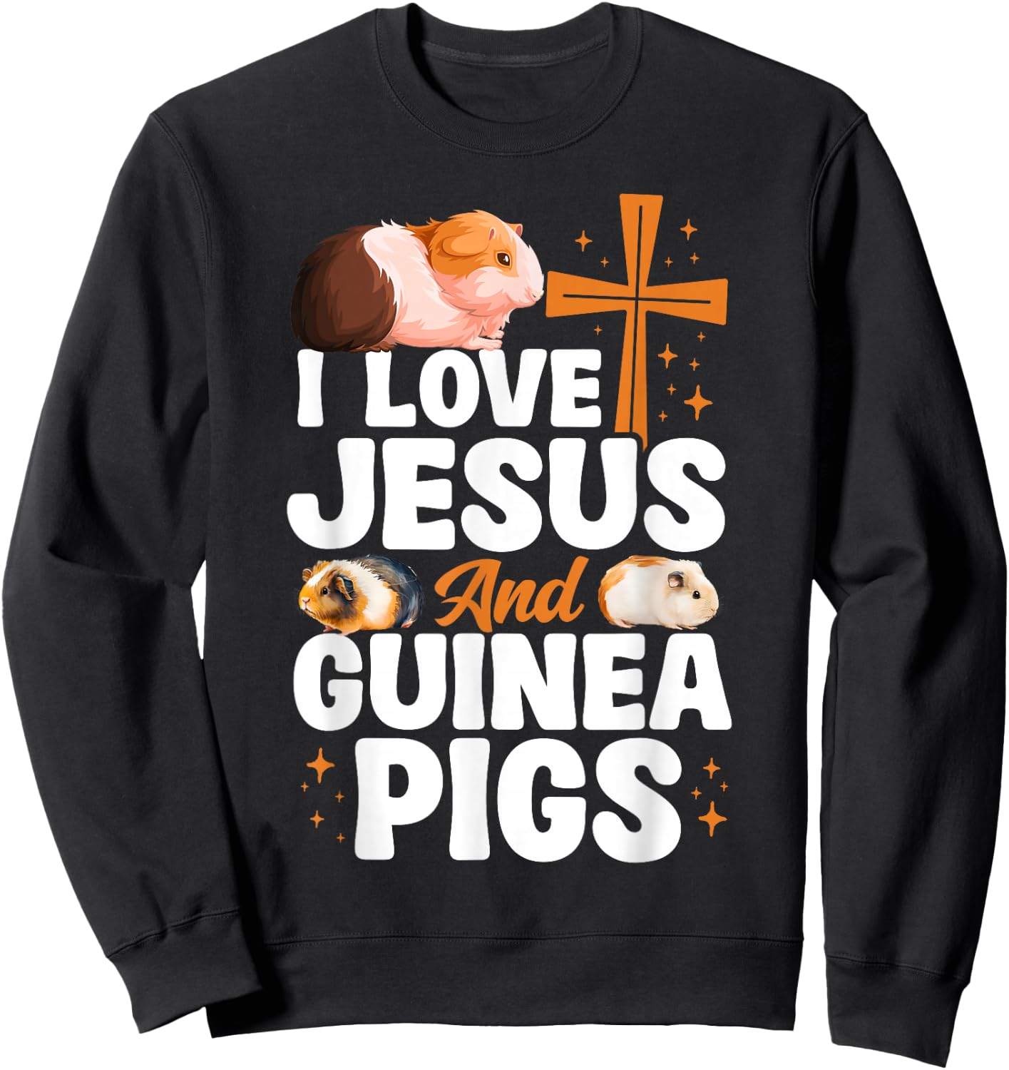 Guinea Pig Jesus Faith Christian I Love Jesus And Guinea Sweatshirt - Sweatshirt | Black