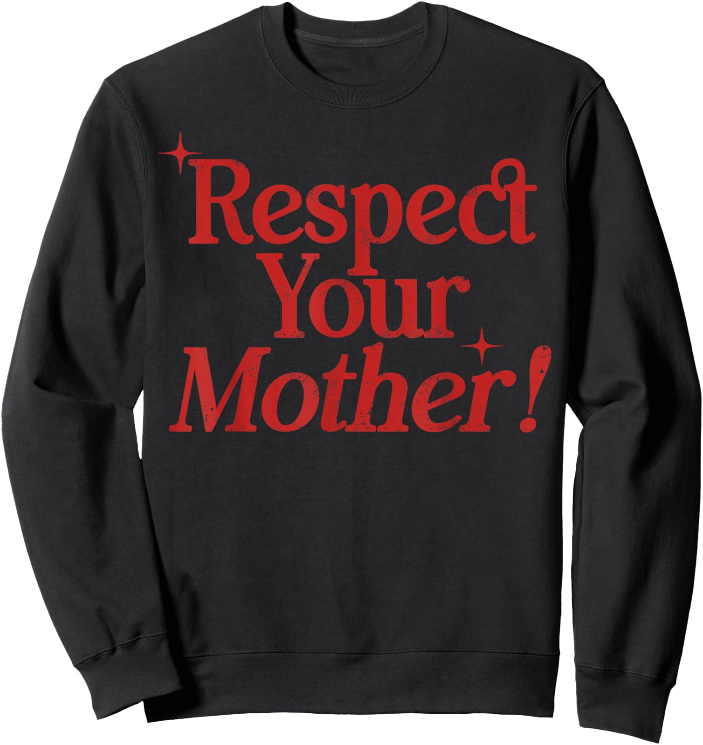 Respect Your Mother Sweatshirt - Sweatshirt | Black