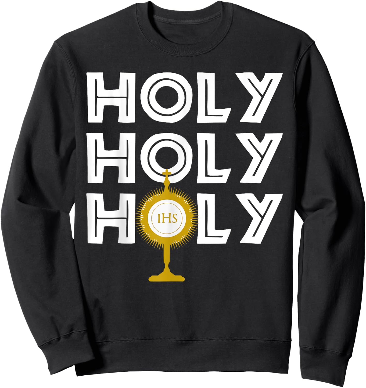 Holy Blessed Sacrament Image - Catholic Church Sweatshirt - Sweatshirt | Black