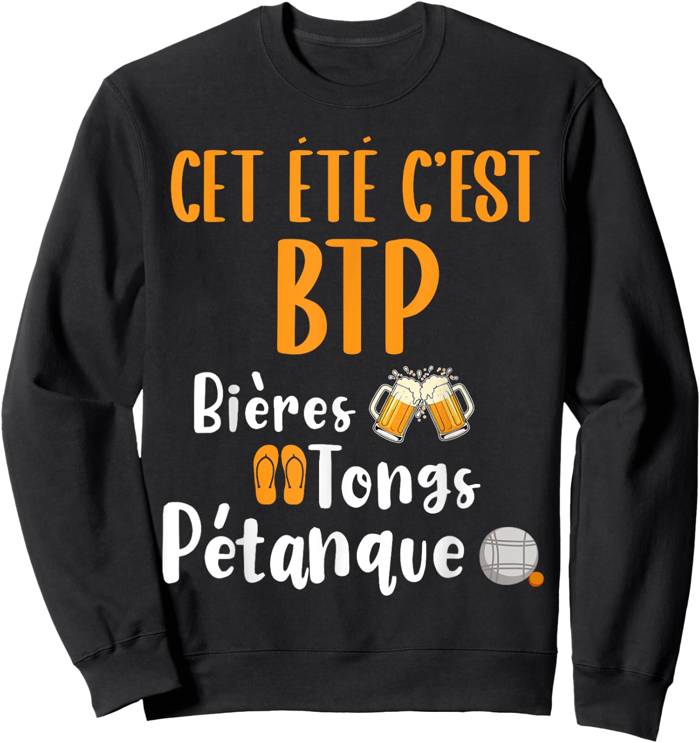 This Summer It's BTP Beers Flip Flops Petanque Gift Summer Humor Sweatshirt - Sweatshirt | Black
