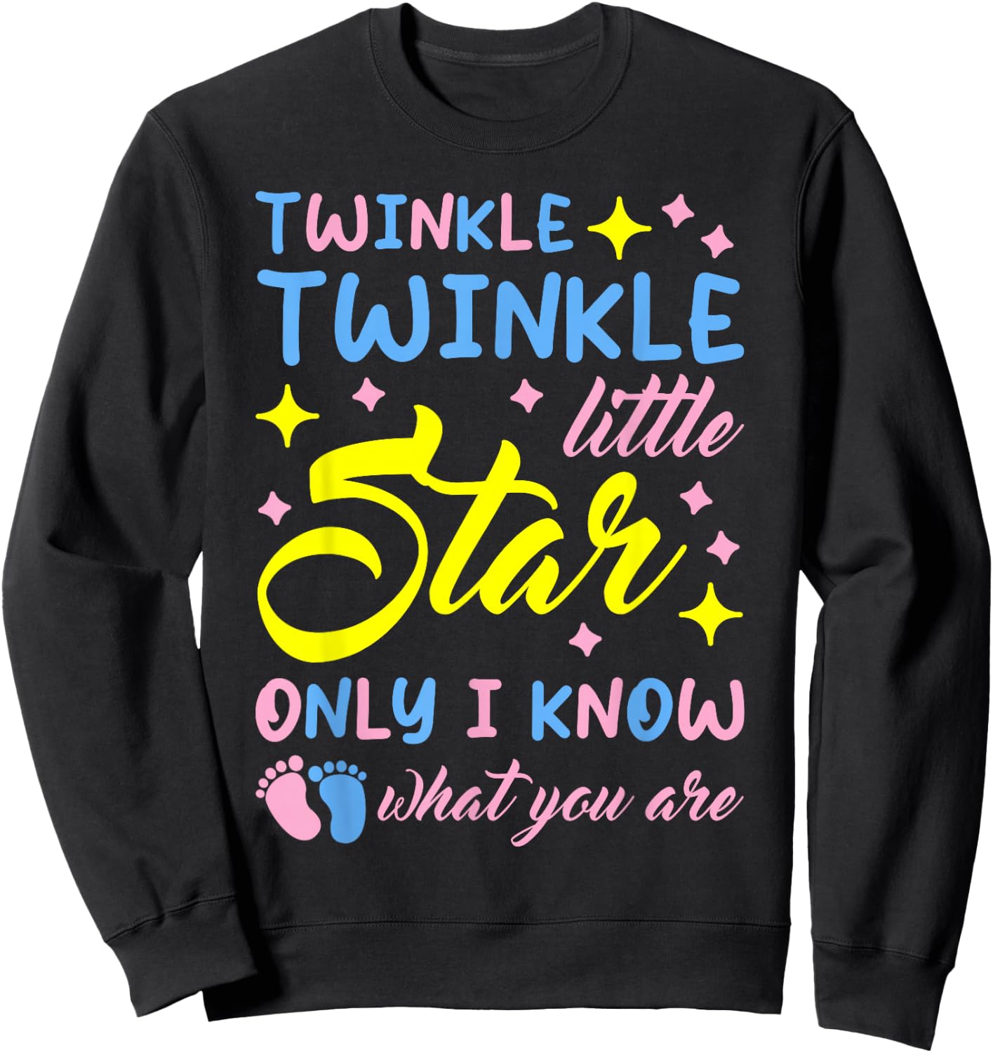 Twinkle Little Star Only I Know What You are Gender Reveal Sweatshirt - Sweatshirt | Black
