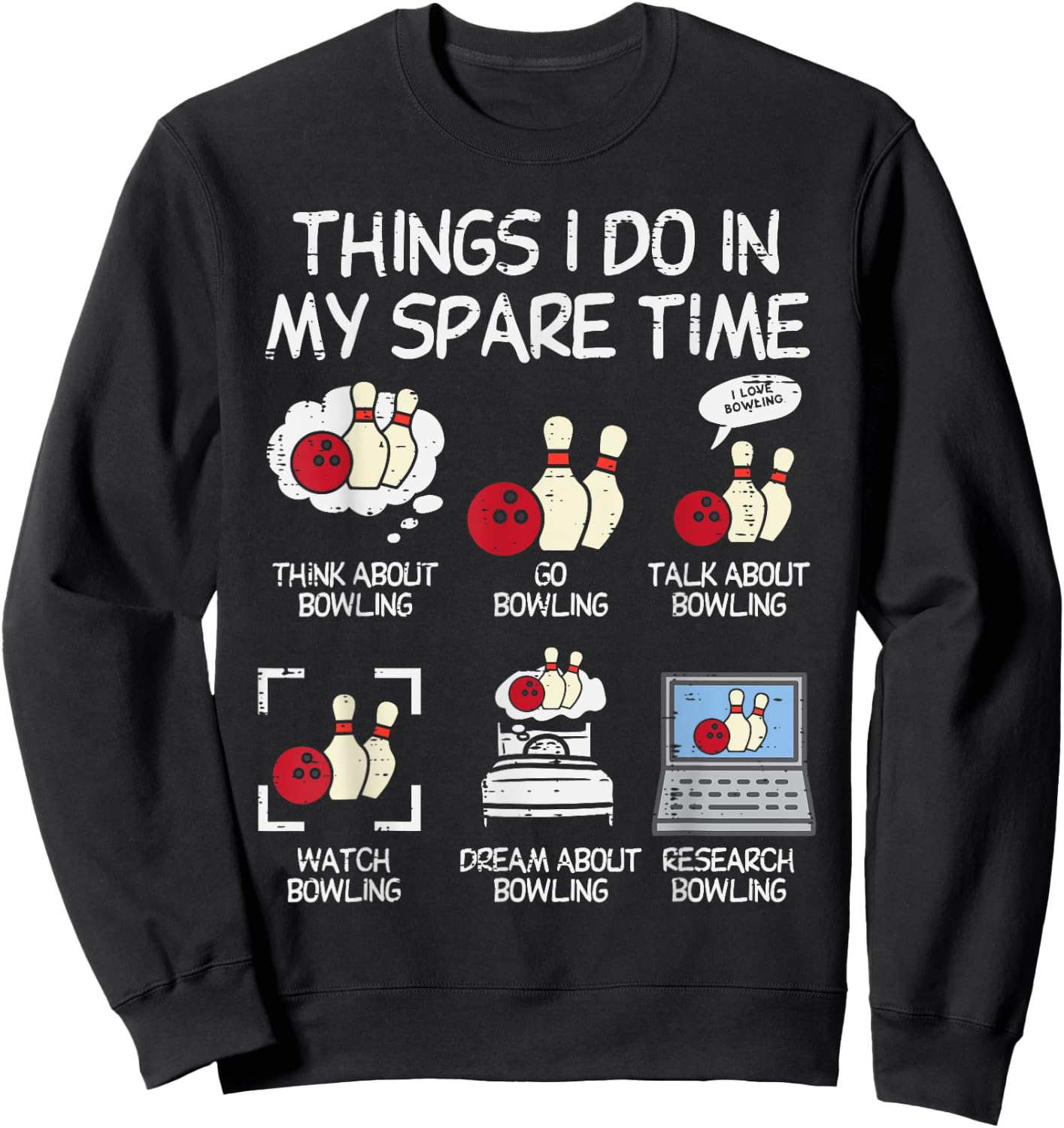 Things I Do Spare Time Bowling Funny Bowler Men Women Kids Sweatshirt - Sweatshirt | Black