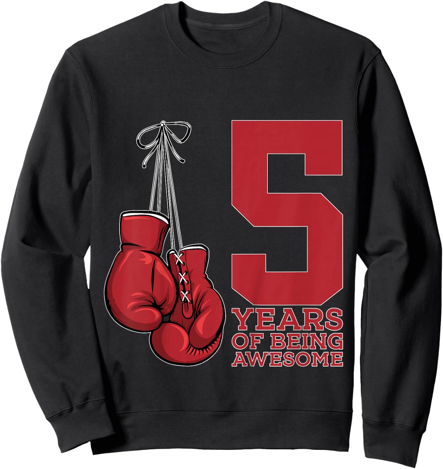 Boxing 5 Years of Being Awesome Boxer 5th Birthday Sweatshirt - Sweatshirt | Black
