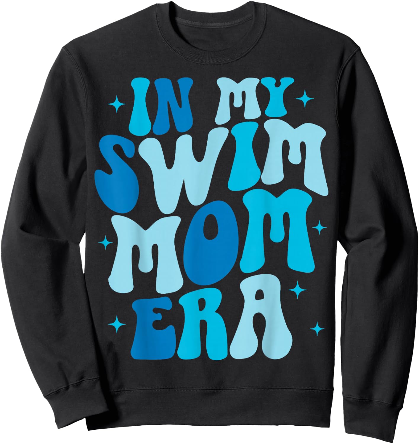 In My Swim Mom Era Groovy Swimming Swimmer Mom Sweatshirt - Sweatshirt | Black