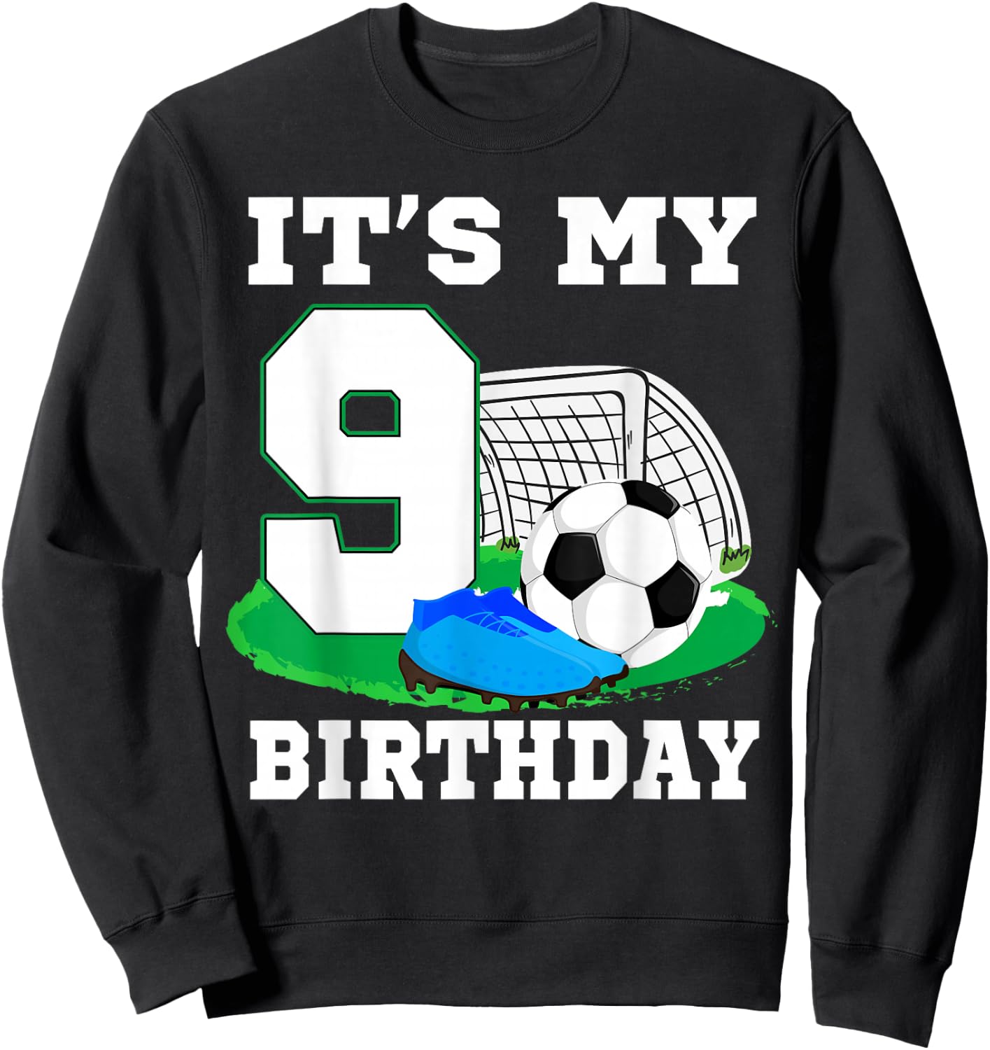 It's My 9 Year Old Birthday Soccer 9th Party Boy Sweatshirt - Sweatshirt | Black