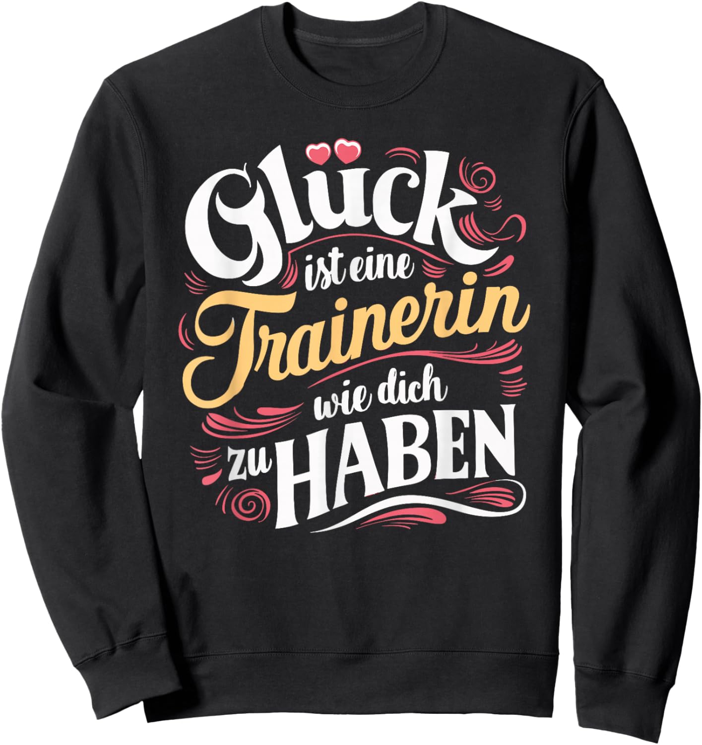 with German Text "Danke Trainerin Glück" [German Language], black Sweatshirt - Sweatshirt | Black